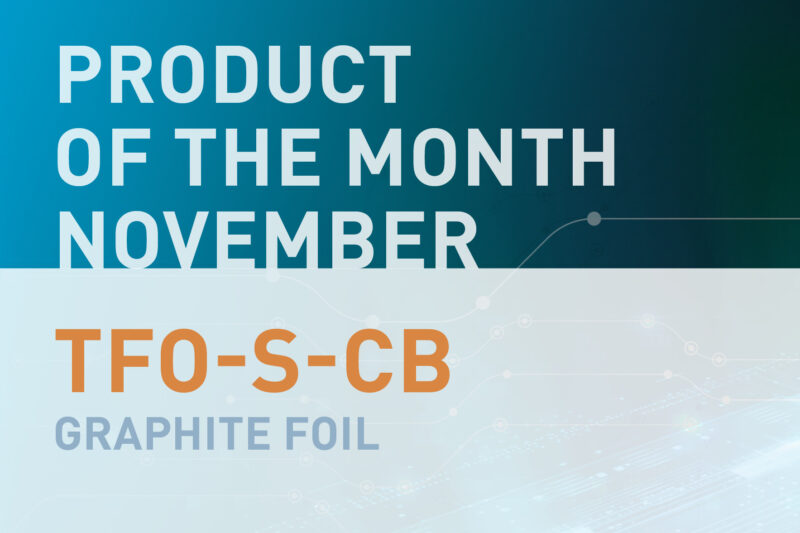 Product of the month November 2024: TFO-S-CB, GRAPHITE FOIL