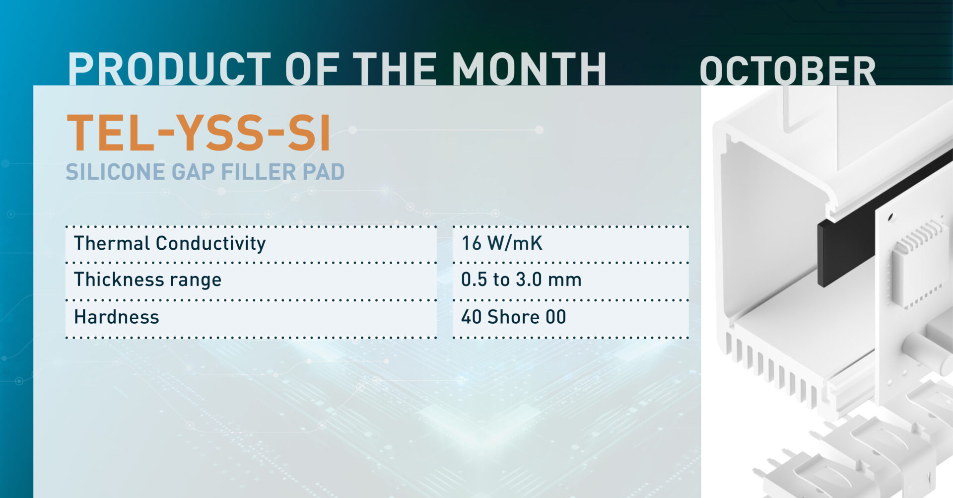 Product of the month October 2024: TEL-YSS-SI, SILICONE GAP FILLER PAD